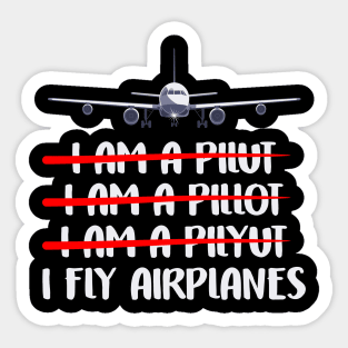 Cute & Funny I Fly Airplanes Pilot Joke Flying Pun Sticker